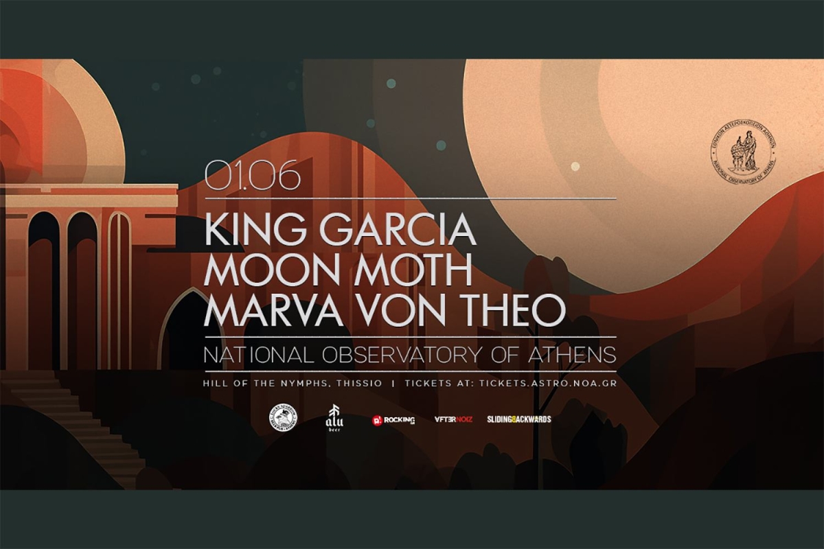 King Garcia, Moonmoth και Marva Von Theo - Live στο Αστεροσκοπείο Αθηνών | Σάββατο 1 Ιουνίου 2024