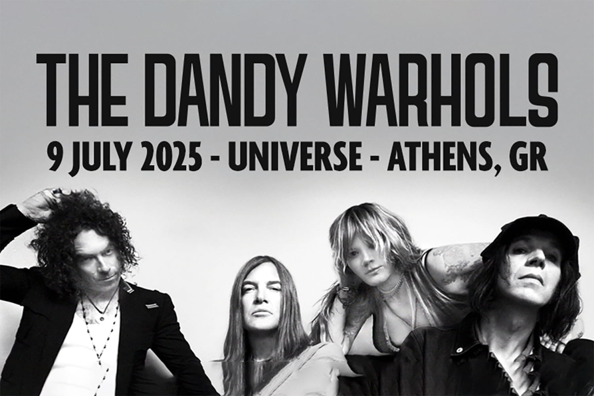 Οι The Dandy Warhols επιστρέφουν στην Αθήνα – Τετάρτη 09 Ιουλίου 2025 στο Universe