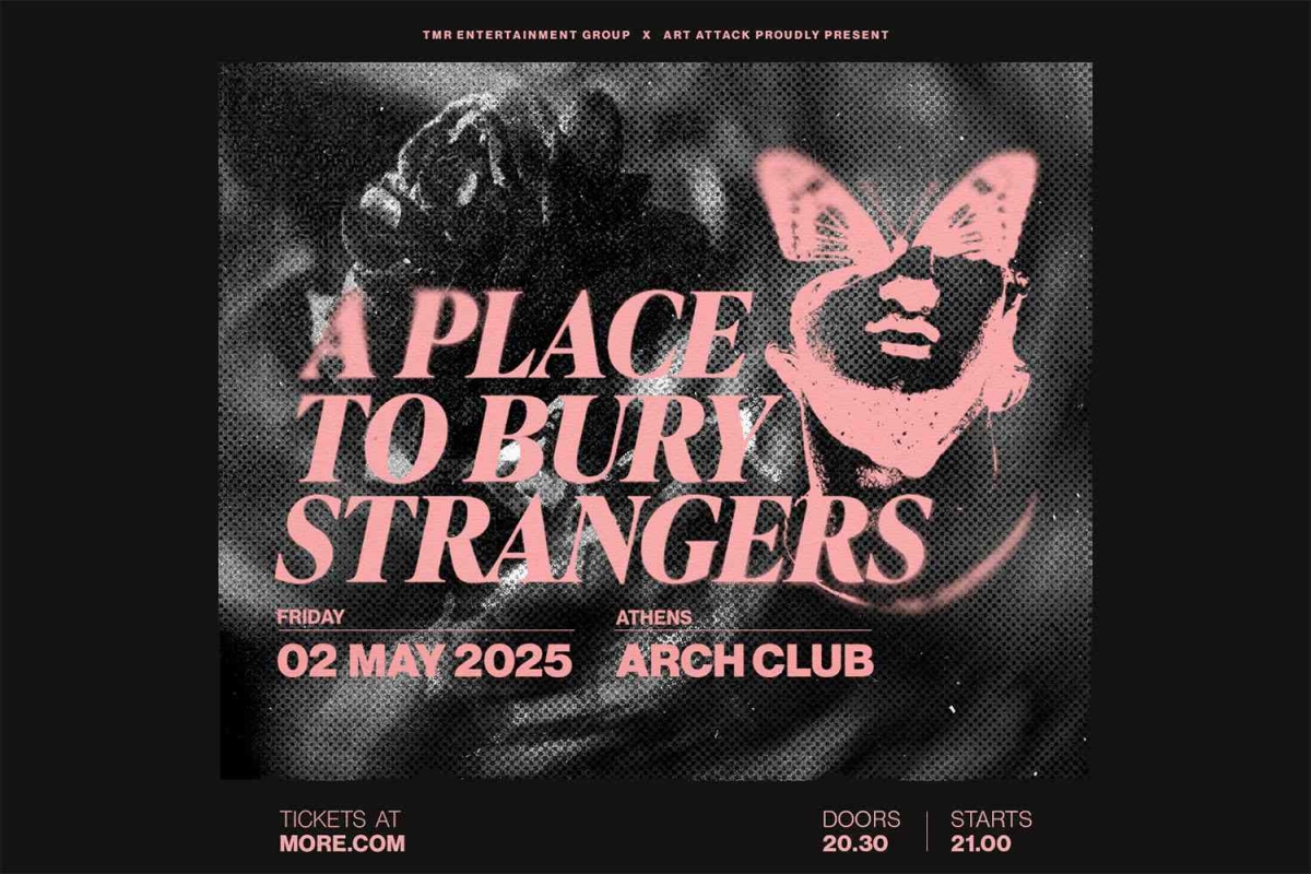 A PLACE TO BURY STRANGERS live στο Arch Club την Παρασκευή 2 Μαΐου!