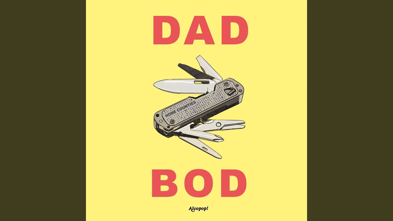 Home Counties - Dad Bod