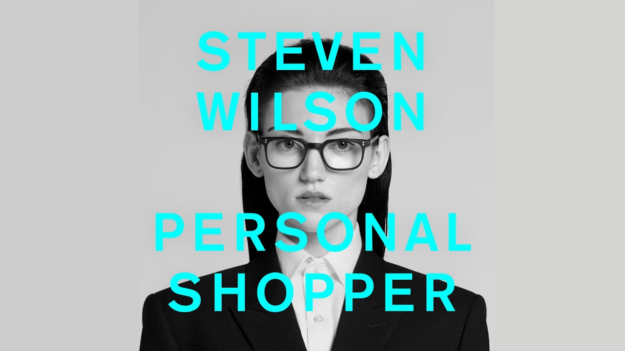 Steven Wilson - Personal Shopper